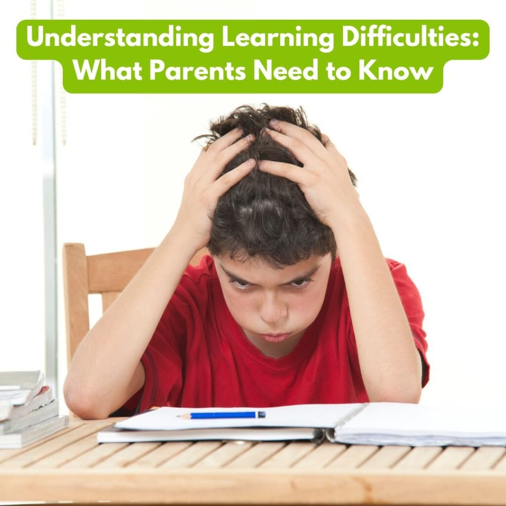 Understanding Learning Difficulties What Parents Need to Know